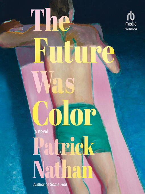 Title details for The Future Was Color by Patrick Nathan - Available